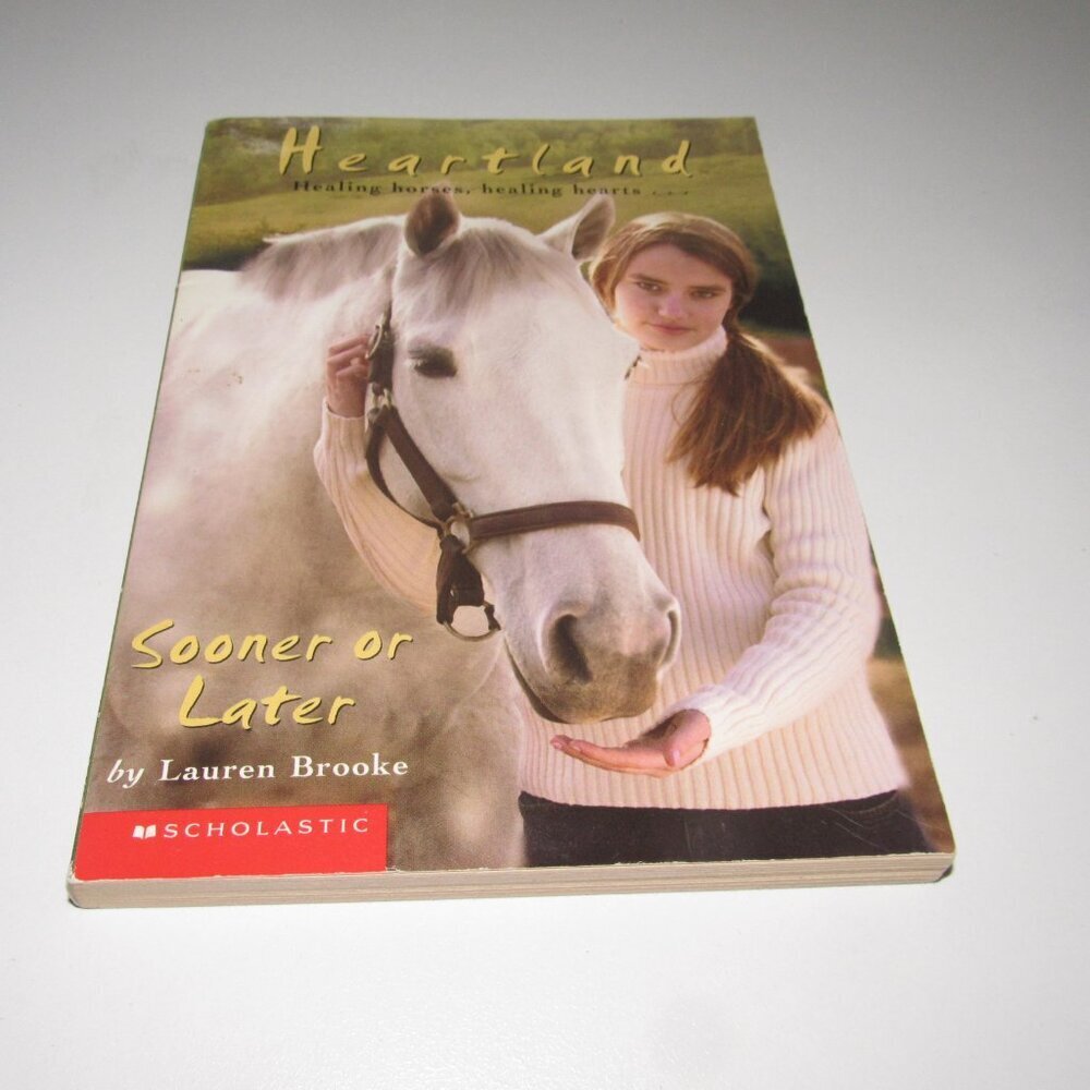 Heartland “Sooner or Later #12” by Lauren Brooke • Scholastic Horse Book